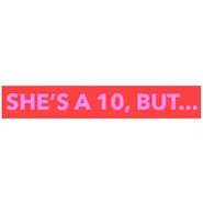 Red+Flag+Knockout+GIF+by+Animanias.gif Bold text reading 'SHE'S A 10, BUT...' flashes between red and pink color blocks.