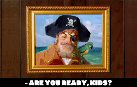 An animated pirate portrait comes to life and recites 'Are you ready, kids? Aye, aye, captain!'