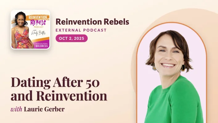 Promotional graphic for Laurie Gerber's guest episode Dating After 50 and the Power of Reinvention on the Reinvention Rebels podcast, with a photo of Laurie Gerber smiling in a green top in an arched frame and the show's cover art on a cream background.