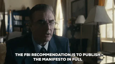 159d9c5e-31bf-8390-cf58-b12cff336d22.gif A man in a suit speaks sternly, saying 'The FBI recommendation is to publish the manifesto in full.'