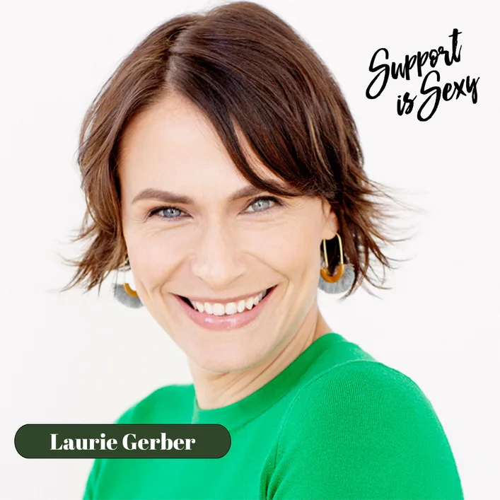 sexy.jpg Support is Sexy episode image of Laurie Gerber smiling in a green top, with the show logo in the corner.