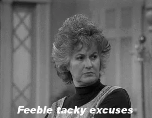 A woman with curly gray hair scowls as on-screen text reads 'Feeble tacky excuses.'