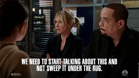 Law+And+Order+Svu+Nbc+GIF+by+SVU.gif A woman and a man in an office say 'We need to start talking about this and not sweep it under the rug.'