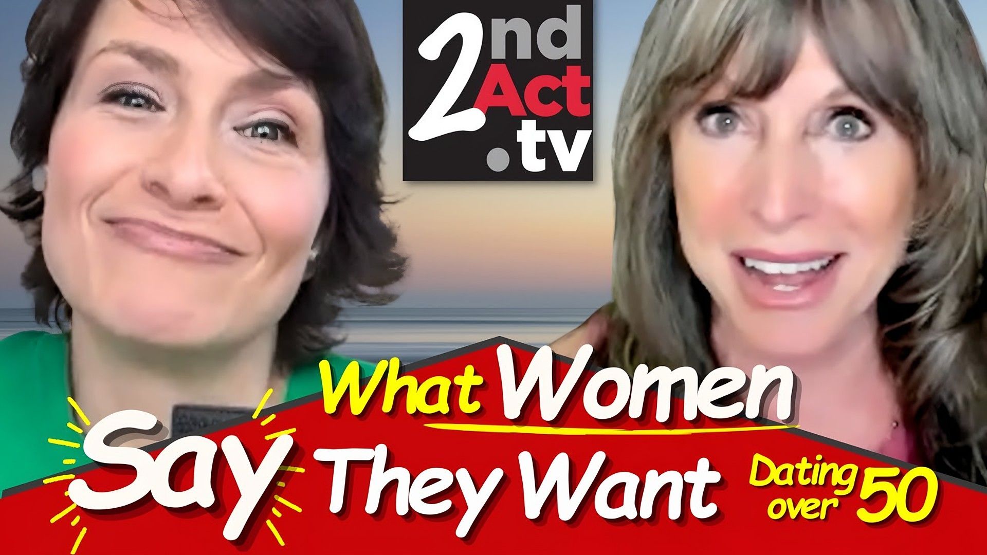 2nd Act TV thumbnail reading 'What Women Say They Want' with two women's faces and the logo.