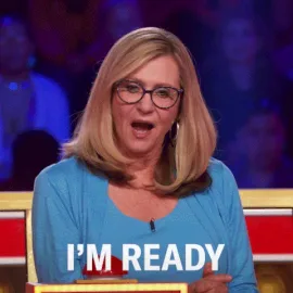 Im+Ready+Pumped+Up+GIF+by+ABC+Network.gif A woman in glasses and a blue top claps excitedly and says 'I'm ready.'