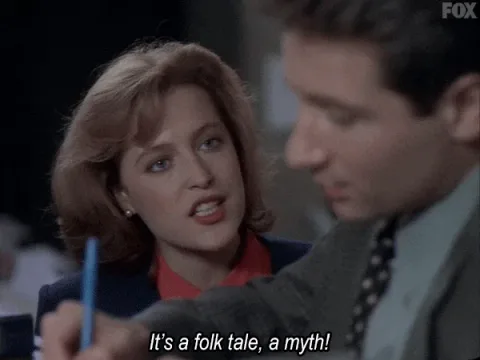 X+Files+Myth+GIF+by+The+X-Files.gif A woman insists 'It's a folk tale, a myth!' while a man looks on skeptically.