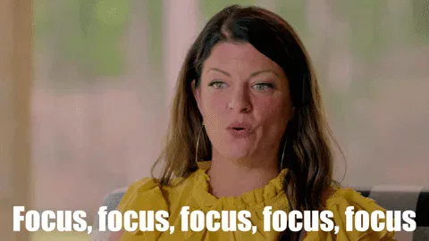 Working+Pbs+Food+GIF+by+PBS.gif A woman with wide eyes speaks urgently and says 'Focus, focus, focus, focus, focus.'