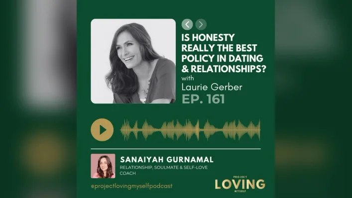 Episode artwork for episode 161, Is Honesty Really the Best Policy in Dating and Relationships, with Laurie Gerber and host Sanaiyah Gurnamal, on a green background with an audio waveform.