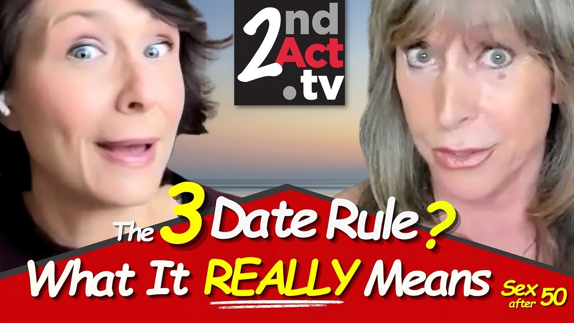 2nd Act TV thumbnail reading 'The 3 Date Rule? What It Really Means' with two women's faces and the logo.