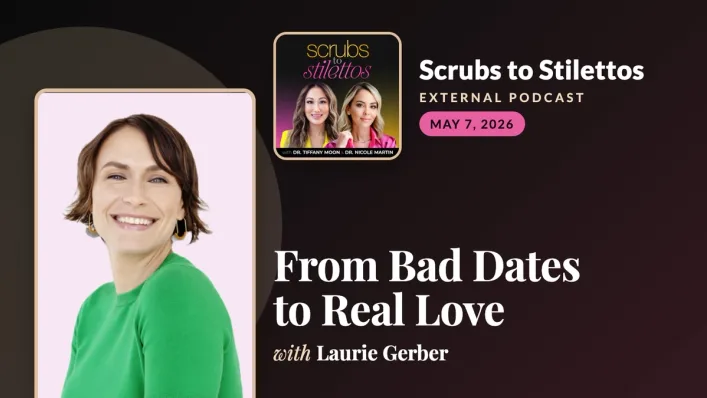 Promotional graphic for Laurie Gerber's guest episode From Bad Dates to Real Love on the Scrubs to Stilettos podcast, with a photo of Laurie Gerber smiling in a green top and the show's cover art on a black background with gold and pink accents.