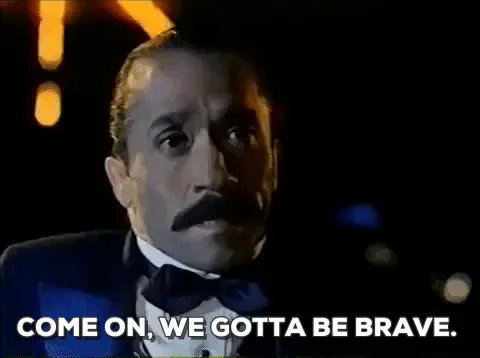 15df8775-e273-42f3-8f95-82e87c9e9ee2.gif A man in a tuxedo looks tense and says 'Come on, we gotta be brave.'