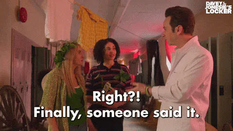 Three friends in a locker room react, captioned 'Right?! Finally, someone said it. Other than me a million times.'